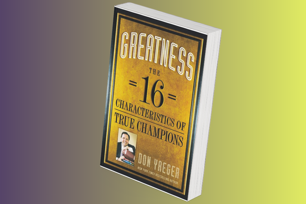 3D image of the book "Greatness: The 16 Characteristics of True Champions" by Don Yaeger
