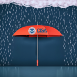 An umbrella with the CISA logo on it protecting from rainy elements, symbolizing cybersecurity shielding and protection.