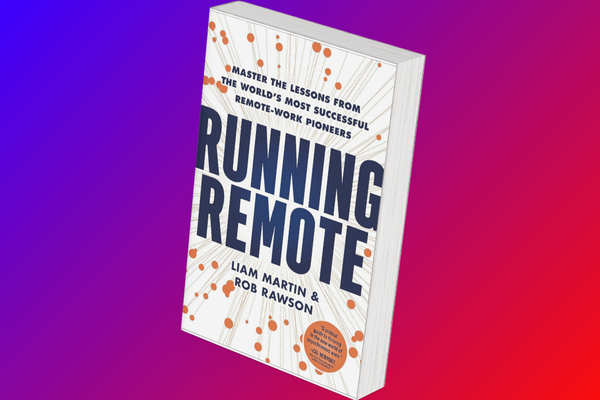 Running Remote: Master the Lessons from the World’s Most Successful Remote-Work Pioneers